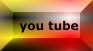 you tube